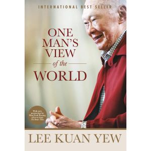 Lee Kuan Yew: One Man's View of the World (Paperback edition